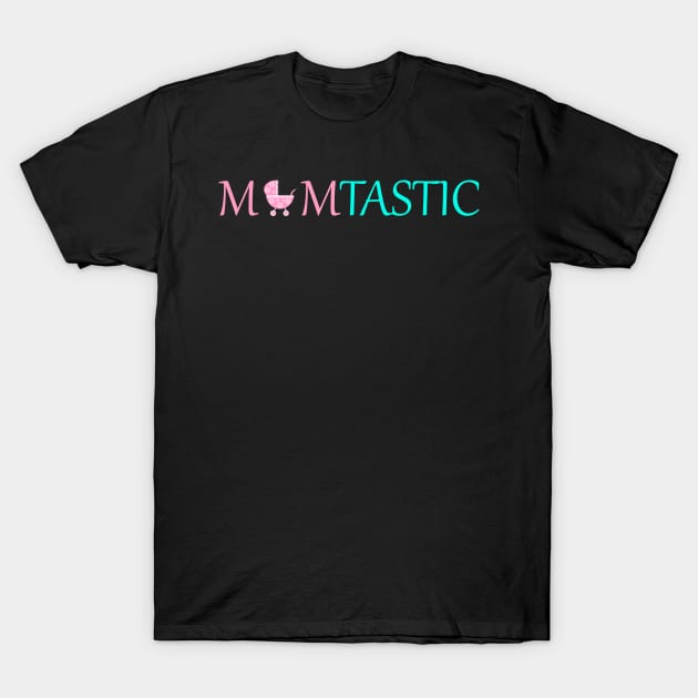 Fantastic mum T-Shirt by Artstastic